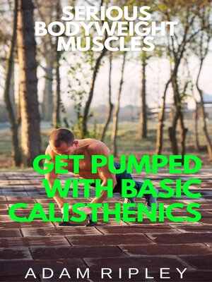 cover image of Get Pumped with Basic Calisthenics